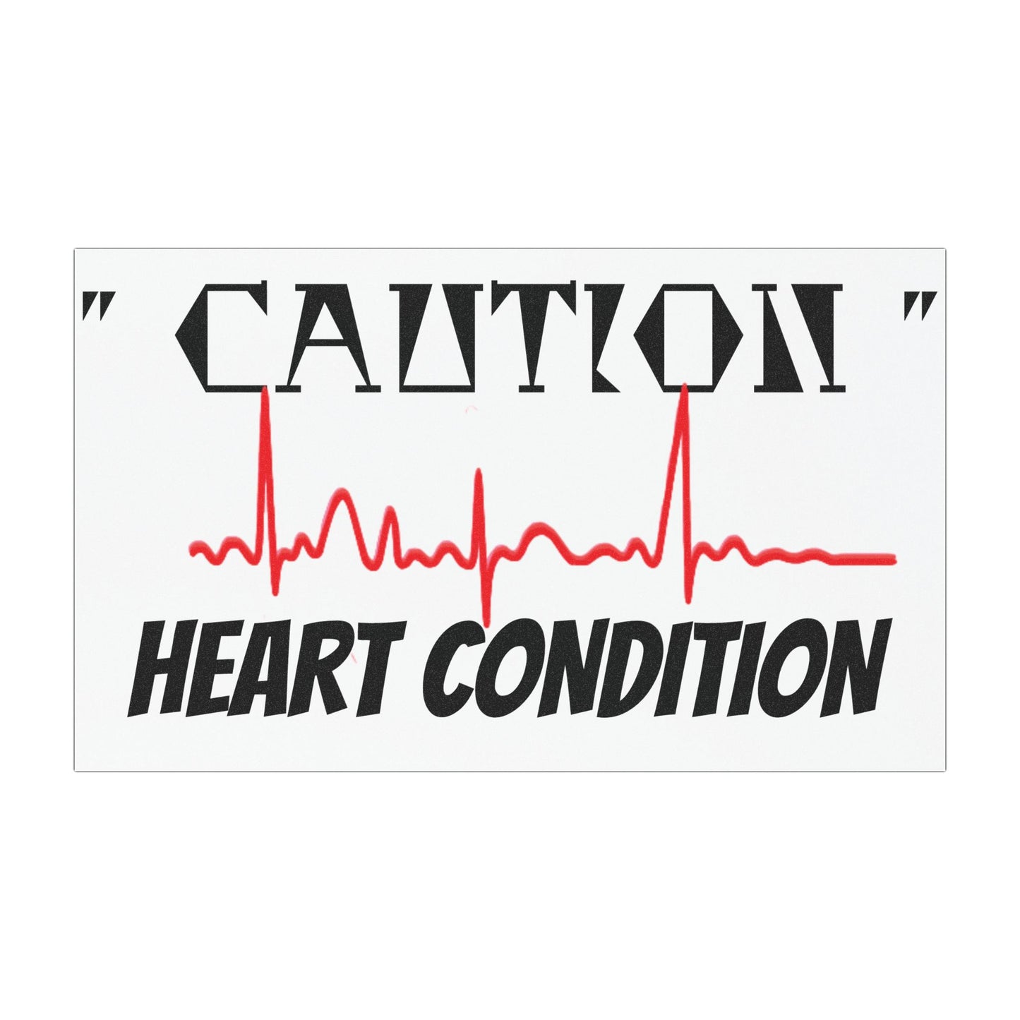 HEART CONDITION Car Magnets